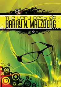 «Very Best of Barry N. Malzberg»