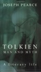 Tolkien, Man and Myth: A Literary Life