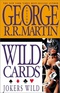 Wild Cards III: Jokers Wild: A Mosaic Novel