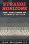 Strange Horizons: The Spectrum of Science Fiction