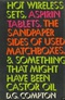 Hot Wireless Sets, Aspirin Tablets, the Sandpaper Sides of Used Matchboxes, and Something that Might have been Castor Oil