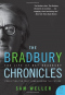 The Bradbury Chronicles: The Life of Ray Bradbury