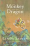 The Monkey and the Dragon: A True Story about Friendship, Music, Politics and Life on the Edge 