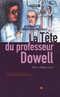 La Tête du professeur Dowell