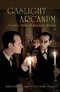 Gaslight Arcanum: Uncanny Tales of Sherlock Holmes