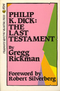 Philip K. Dick: The Last Testament
