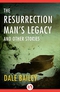 The Resurrection Man's Legacy and Other Stories
