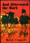 And Afterward, the Dark: Seven Tales