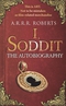 I, Soddit: The Autobiography