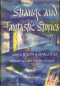 Strange and Fantastic Stories: Fifty Tales of Terror, Horror, and Fantasy