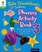 Oxford Reading Tree Songbirds: Julia Donaldson's Songbirds Phonics Activity Book 3