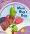 Mum Bug's Bag (Oxford Reading Tree: Stage 1+: Songbirds)