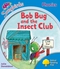 Bob Bug and the Insect Club (Oxford Reading Tree: Stage 3: More Songbirds Phonics)