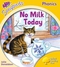 No Milk Today (Oxford Reading Tree Songbirds Phonics: Level 5)