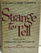 Strange to Tell: Stories of the Marvelous and Mysterious