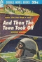 The Sioux Spaceman / And Then the Town Took Off