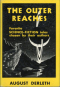 The Outer Reaches. Favorite Science Fiction Tales Chosen By Their Authors