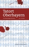 Tatort Oberbayern