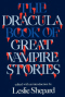 The Dracula Book of Great Vampire Stories