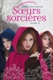 Soeurs sorcières. Livre 3