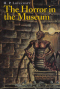 The Horror in the Museum and Other Revisions
