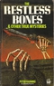 The Restless Bones & Other True Mysteries