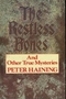 The Restless Bones and Other True Mysteries