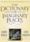 The Dictionary of Imaginary Places