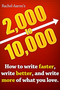 2k to 10k: Writing Faster, Writing Better, and Writing More of What You Love