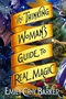 The Thinking Woman's Guide to Real Magic