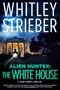 Alien Hunter: The White House 