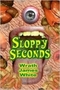 Sloppy Seconds