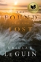 The Found and the Lost: The Collected Novellas of Ursula K. Le Guin