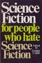 Science Fiction for People Who Hate Science Fiction