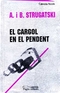 El cargol en el pendent