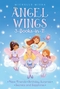 Angel Wings: 3-Books-in-1!