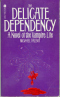 The Delicate Dependency