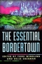 The Essential Bordertown: A Traveller's Guide to the Edge of Faerie