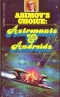Asimov's Choice: Astronauts & Androids