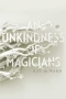 An Unkindness of Magicians