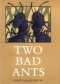 Два хулиганистых муравья