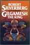 Gilgamesh the King