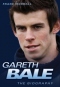 Gareth Bale: The Biography