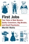 First Jobs: True Tales of Bad Bosses, Quirky Coworkers, Big Breaks, and Small Paychecks