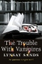 The Trouble with Vampires