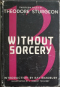 Without Sorcery