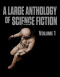 A Large Anthology of Science Fiction. Volume 1