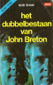 Het Dubbelbestaan van John Breton