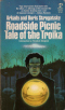 Roadside Picnic / Tale of the Troika