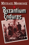 Byzantium Endures